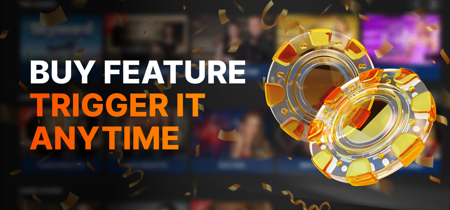 buy feature trigger it anytime