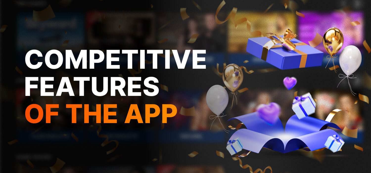 competitive features of the app