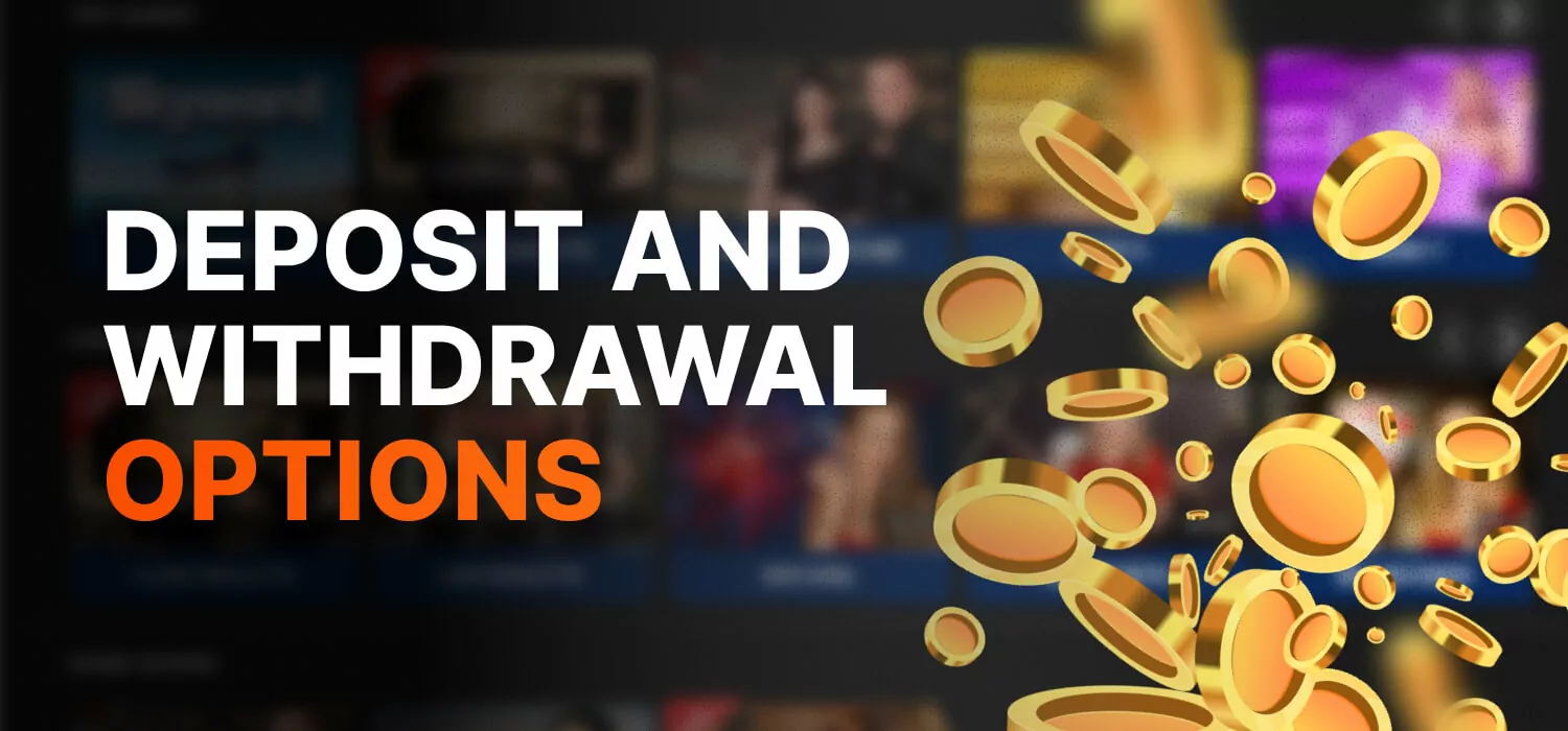 deposit and withdrawal options